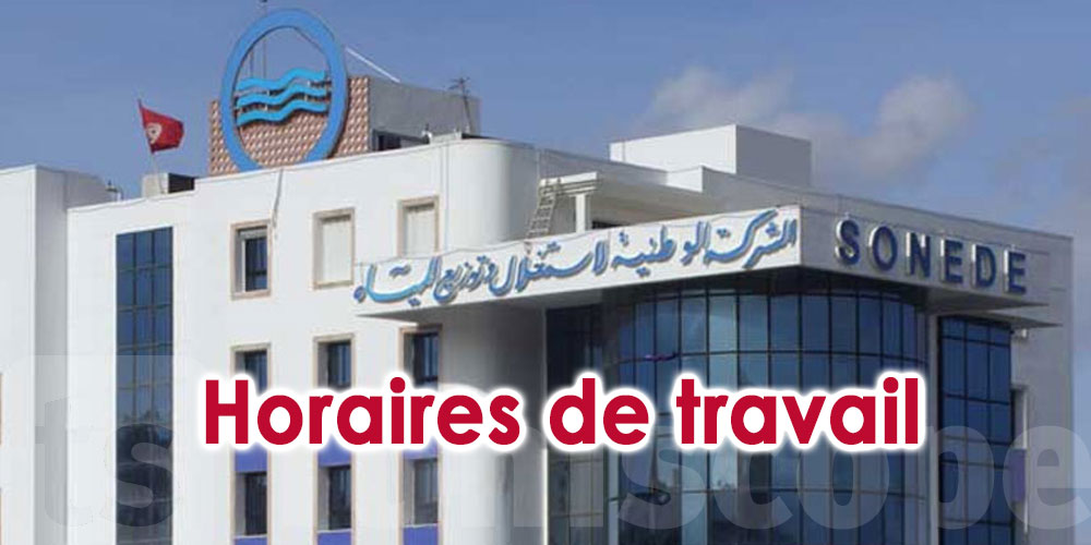 Les horaires de travail de la SONEDE pendant le Ramadan