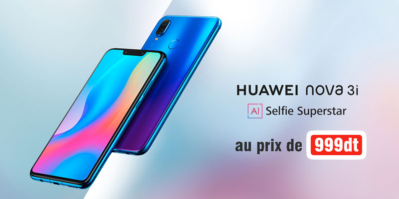 Le Huawei Nova 3i est enfin disponible sur le marché Tunisien