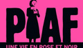 Piaf : une vie en rose et noir