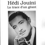Biographie de Hédi Jouini : La trace d’un géant