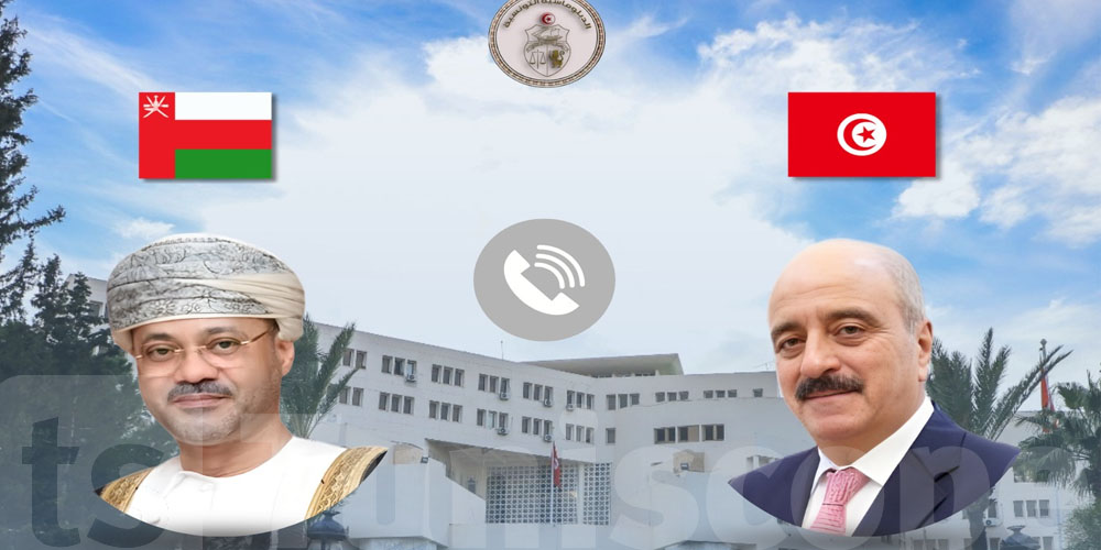 مكالمة هاتفية بين وزيري خارجية تونس وعمان علاش؟
