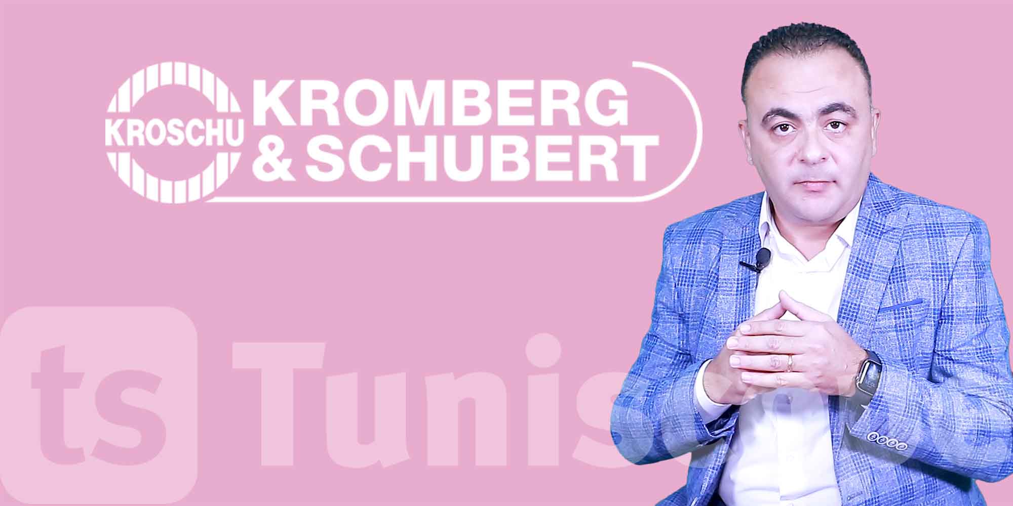 En vidéo : Wissem Badri, raconte la succes story Kromberg & Schubert