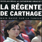 Nicolas Beau fouille dans les dossiers de La régente de Carthage 