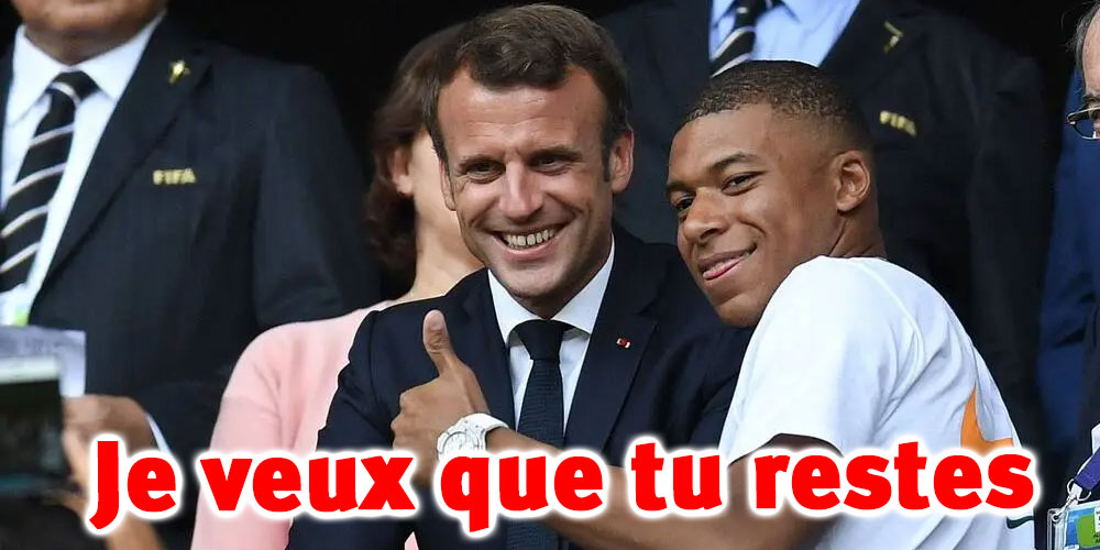 Quand Macron dit à Mbappé : Reste encore un peu 