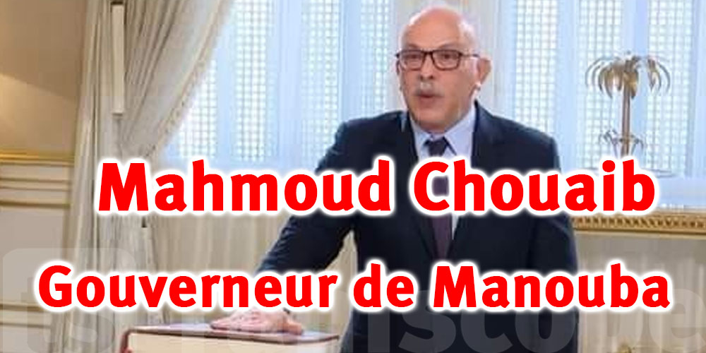 Qui est Mahmoud Chouaib, le nouveau Gouverneur de Manouba ?