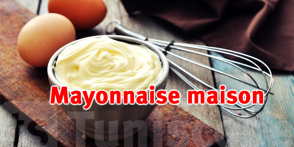 Rapide, saine et délicieuse : préparez votre mayonnaise maison pour Ramadan
