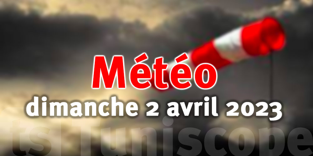 Prévisions météorologiques pour le dimanche 2 avril 2023