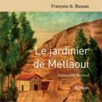Rencontre littéraire avec François-Goerges Bussac - LE JARDINIER DE METLAOUI