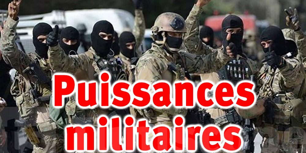 Classement des puissances militaires : Quelle place pour la Tunisie?