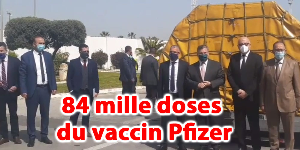 La Tunisie réceptionne 84 mille doses du vaccin Pfizer