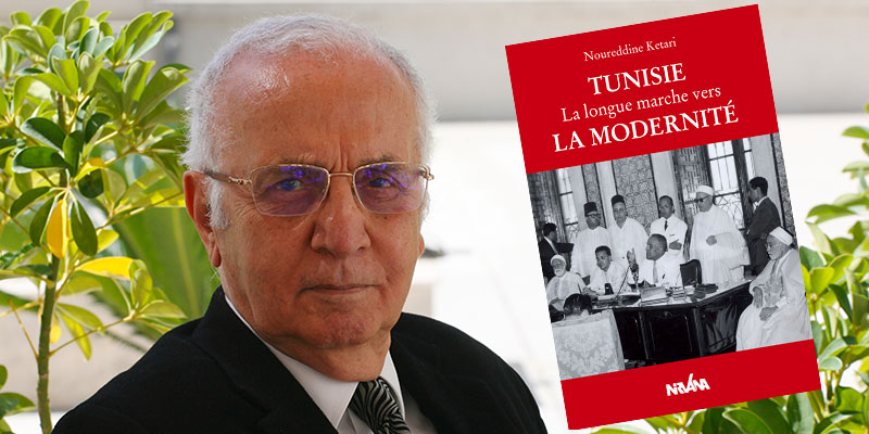 Vient de paraître : La Longue marche vers la modernité de Noureddine Ktari