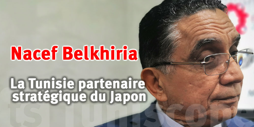 ''La Tunisie brille à Osaka 2025'' : Nacef Belkhiria sur l’impact culturel et économique