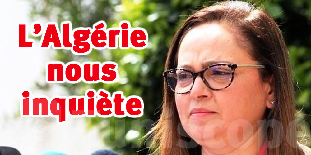 Nissaf Ben Alaya : la situation en Algérie nous inquiète