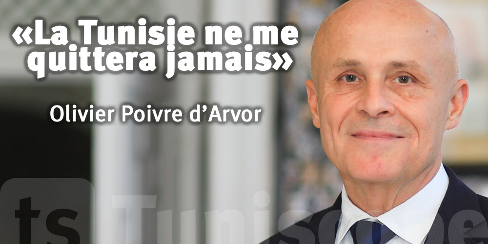 Olivier Poivre d’Arvor : La Tunisie ne me quittera jamais…