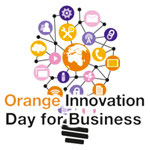 Orange Innovation Day for Business : Faites de votre entreprise une Entreprise 3.0