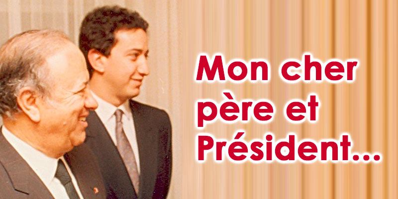 Hafedh Caid Essebsi : Mon cher père et Président...