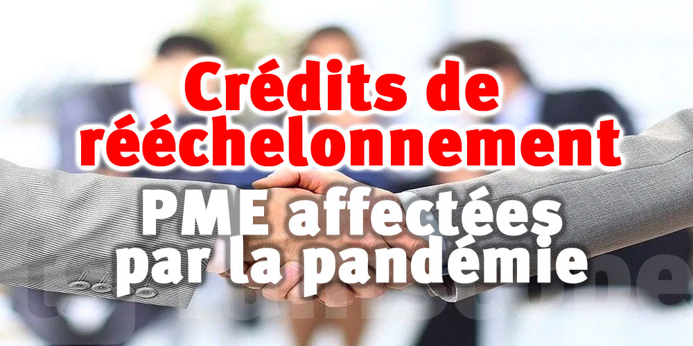 Crédits de rééchelonnement pour les PME affectées par la pandémie