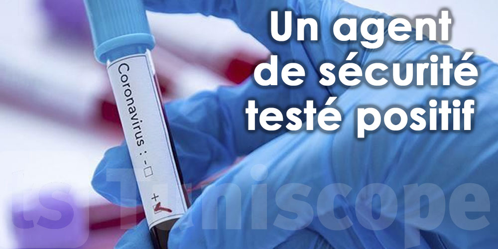 Un agent de sécurité testé positif à Zaghouan