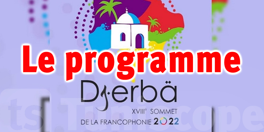 Dernière-minute : Le programme du Sommet de de Francophonie 