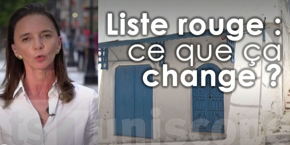 En vidéo : La France place la Tunisie sur sa liste rouge, ce que ça change