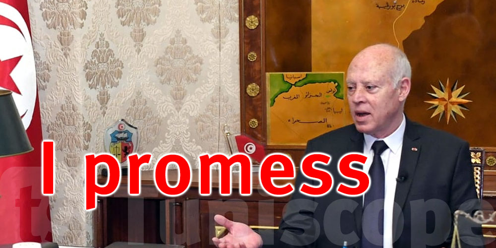 Tunisie-dernière minute  : Kais Saied : Je vous promets...