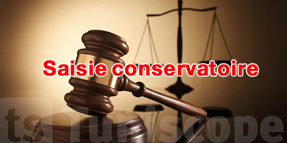 Saisie conservatoire en Tunisie : ce que vous devez absolument savoir