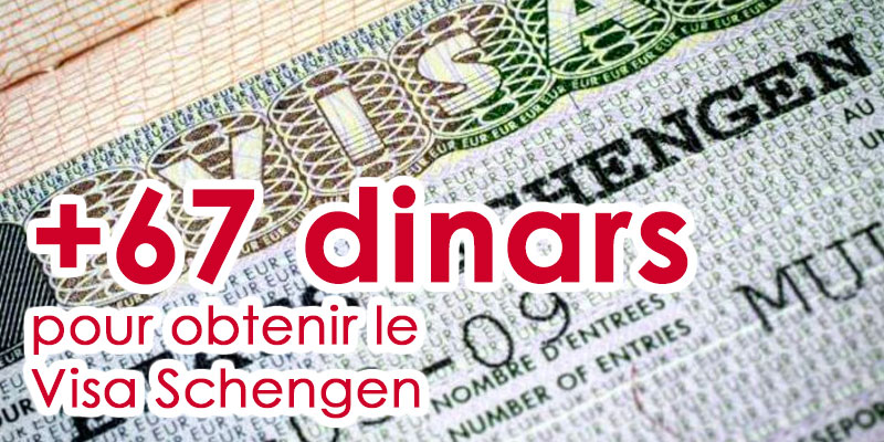 67 dinars de plus pour obtenir le Visa Schengen