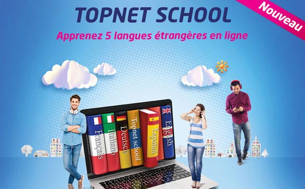 Topnet lance ‘‘TOPNET SCHOOL’’ Une solution de e-learning pour l’apprentissage des Langues étrangères