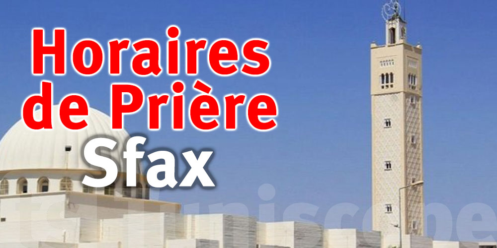 Horaires de Prière de la ville de Sfax