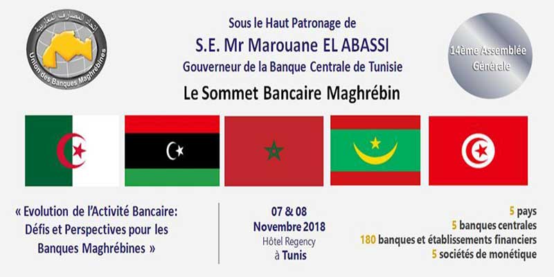 Sommet Bancaire Maghrébin à Tunis :  Evolution de l’activité bancaire: défis et perspectives 