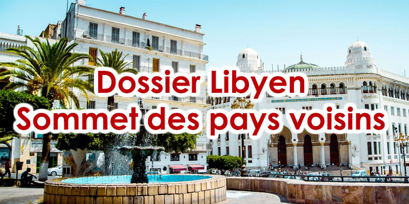 La Tunisie sera présente demain en Algérie pour traiter le dossier libyen