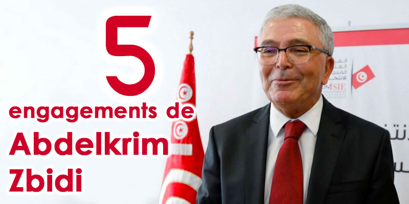 Les 5 engagements de Abdelkrim Zbidi