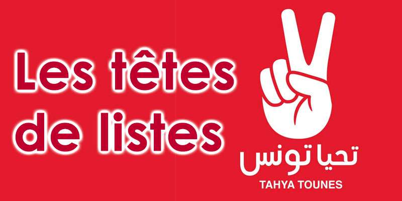 Qui sont les Têtes de listes de Tahya Tounes?