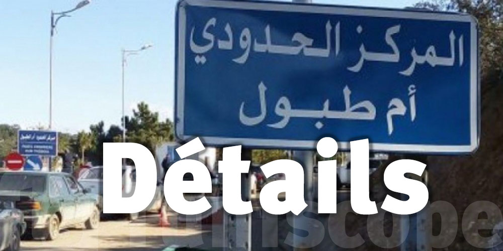 Fermeture temporaire du poste-frontière algérien d'Oum Teboul Maloula