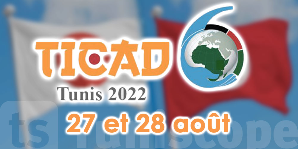 Officiel : La TICAD se tiendra les 27 et 28 août à Tunis