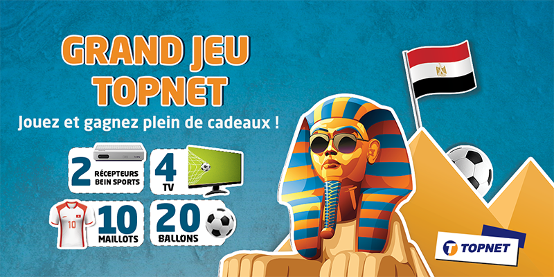 Participez au Grand Jeu TOPNET spécial Egypte 2019