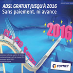 Topnet lance la promotion « ADSL Gratuit jusqu’en 2016, Sans paiement ni avance»