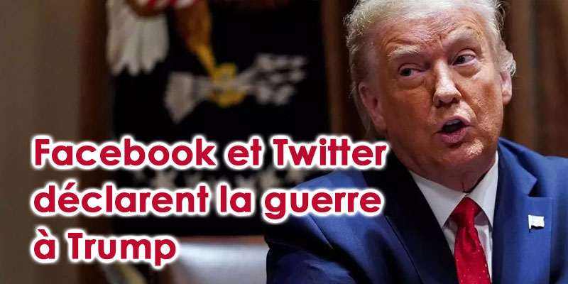 Facebook et Twitter déclarent la guerre à Trump