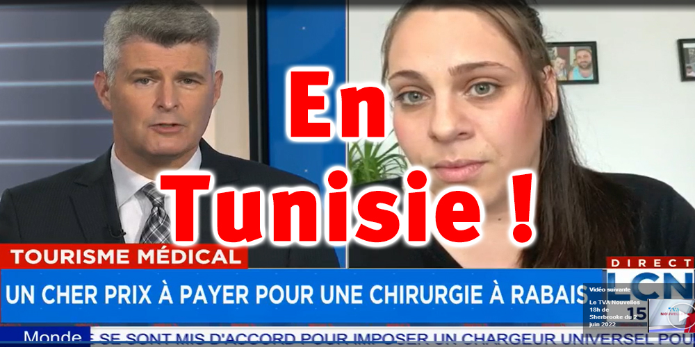 Vidéo : ‘’cauchemar d’une Québécoise partie faire de la chirurgie esthétique en Tunisie’’