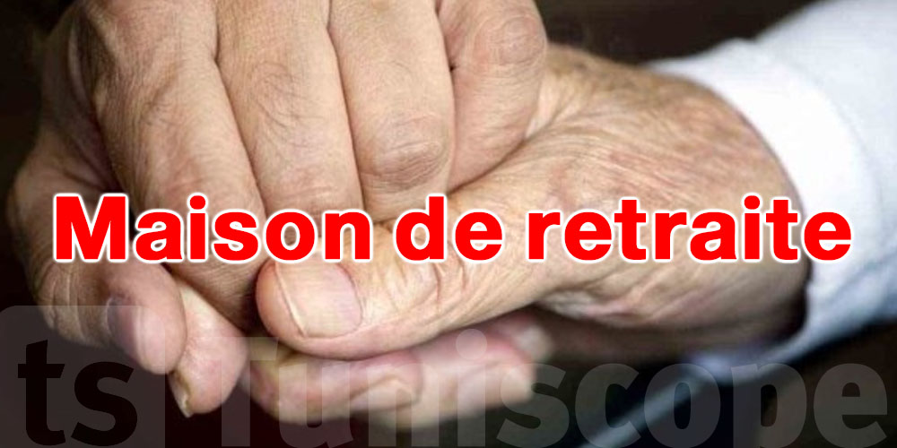 Fermeture temporaire de l’établissement pour personnes âgées à Sousse pour danger imminent