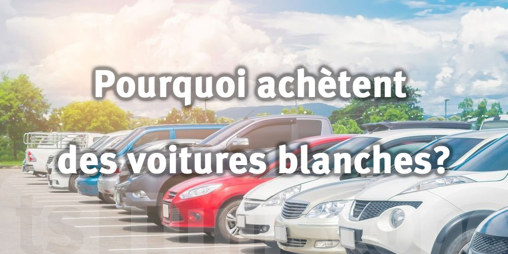 5 raisons : Pourquoi les gens achètent-ils des voitures blanches ?