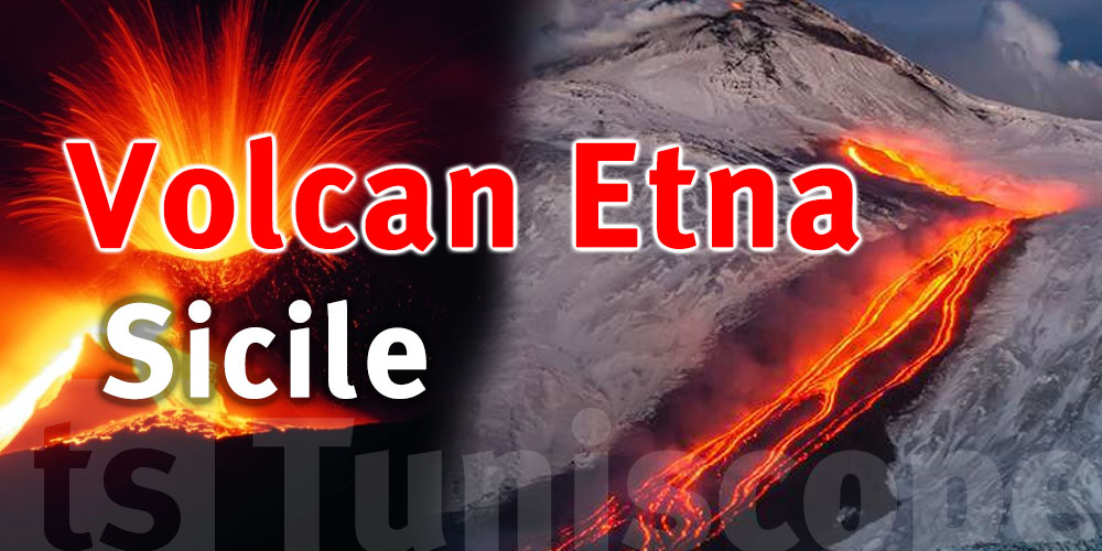 Volcan Etna en Sicile : ses effets atteignent-ils la Tunisie ?
