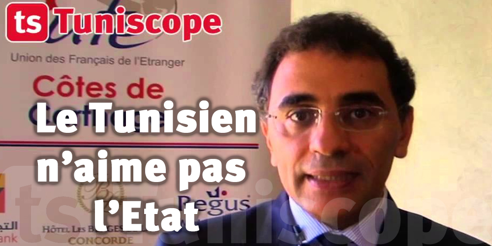 ''Le Tunisien aime son pays mais n'aime pas l'État,'' selon Zargouni