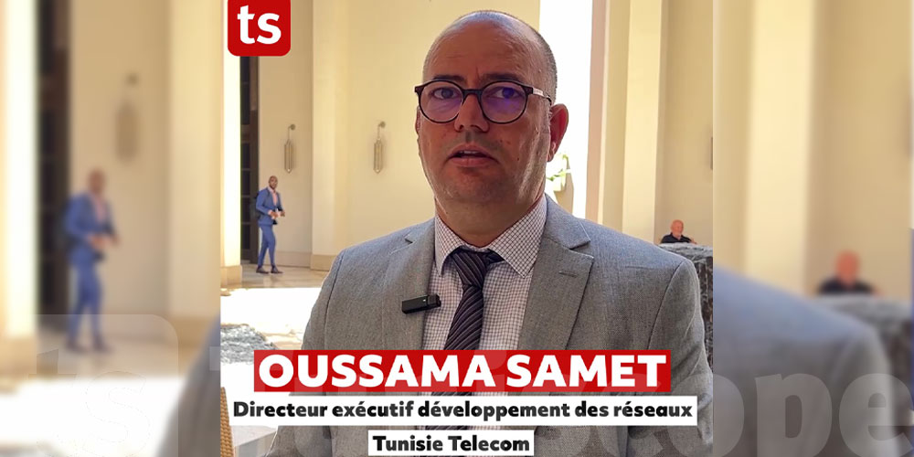 Oussama Samet Directeur exécutif développement des réseaux Tunisie Telecom